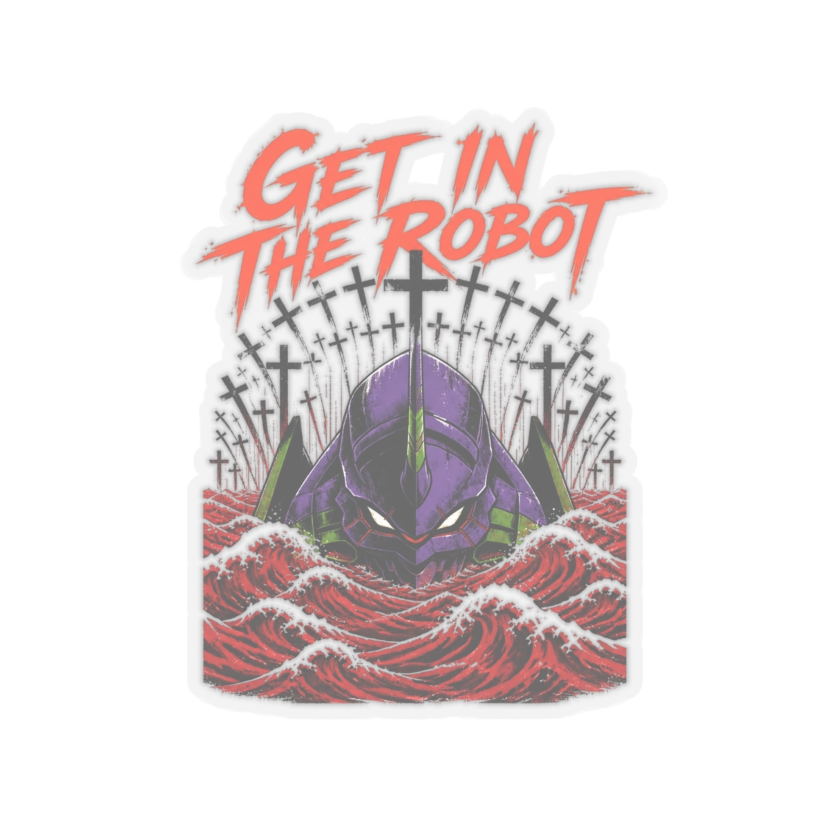 Evangelion "GET IN THE ROBOT" Sticker